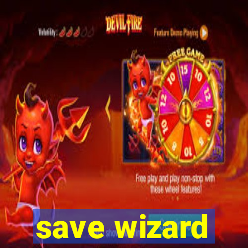 save wizard